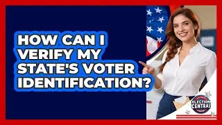 How Can I Verify My State's Voter Identification?