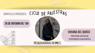 Ciclo de Palestras Pesquisadoras do IMECC - Viviana Del Barco