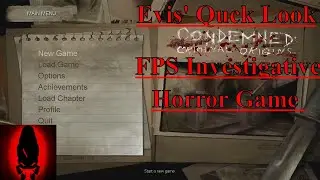 Evis' Quick Look: Condemned Criminal Origins: FPS Ivestigative Horror Game