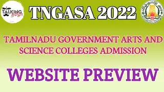 TNGASA 2022 || WEBSITE PREVIEW || TN GOVT ARTS & SCIENCE COLLEGE ADMISSION  || @talkingtamila