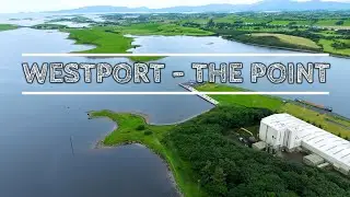 Westport | The Point | Co. Mayo | Ireland - Cinematic DJI Drone Video 4K