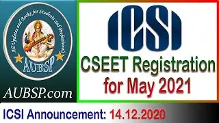 ICSI CSEET Registration May 2021 starts from 16th Dec 2020 and last date is 15th April 2021