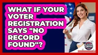 What If Your Voter Registration Says 