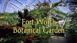 Fort Worth Botanical Garden||Botanical Garden in Texas||Nature Walk at Botanical Garden,Part-1||