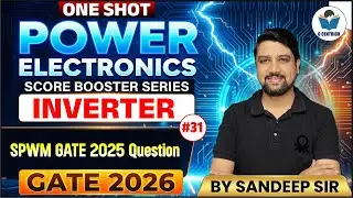 Lec 31 SPWM GATE 2025 Question | Power Electronics GATE 2026 | Gcentrick | Gate Exam 2026