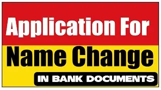 application for name correction in bank || Name change application/letter to bank manager