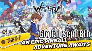 World Flipper - Gameplay Preview/Global Launch September 8th 2021