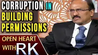 GHMC Commissioner Janardhan Reddy About Corruption in Building Permissions | Open Heart With RK