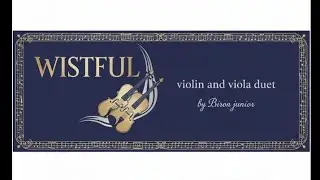 WISTFUL VIOLIN AND VIOLA DUET composed by Bironjunior 