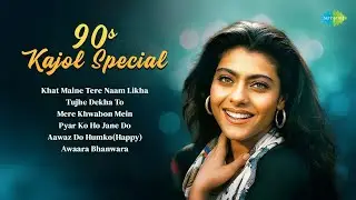 90s Kajal Special | Khat Maine Tere Naam Likha | Tujhe Dekha To | Mere Khwabon Mein | Aawaz Do Humko