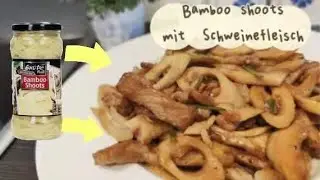 Gebratenes Schweinefleisch mit bamboo shoots  | chinesische rezepte | wie im Restaurant | lecker