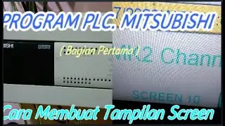 Program PLC Mitsubishi, Cara membuat tampilan screen.
