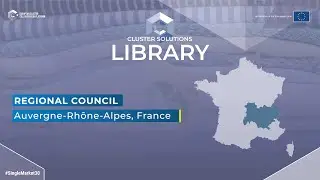 Cluster Solutions Library: Cluster-based Industrial Transition in Auvergne-Rh&ocirc;ne-Alpes