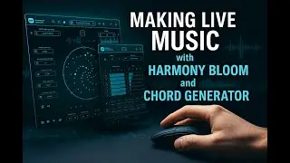Live Music Creation with Harmony Bloom & Chord Generator #116