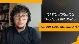 Pinceladas Teol&oacute;gicas - Catolicismo x Protestantismo: por que sou protestante?
