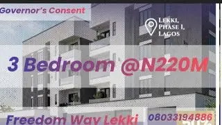 3 BEDROOMS @ ₦220MFREEDOM WAY, LEKKI PHASE 1few units left! Governor&rsquo;s Consent Bukriche  08033194886