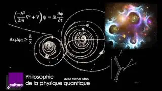 Philosophie de la physique quantique avec Michel Bitbol