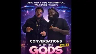 Asbcfilm и S*T*G Metaphysical talk Radio представляют &laquo;Беседу с богами&raquo;, эпизод 2.