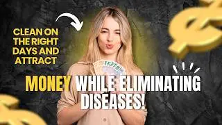 Clean your house on the RIGHT DAYS and watch MONEY flow in, while diseases vanish forever!