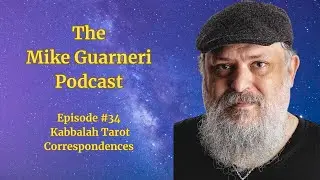 The Mike Guarneri Podcast - #34 - Kabbalah Tarot Correspondences