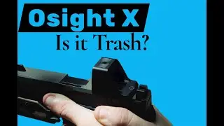 Entry level pistol optics - Osight X review