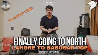 FINALLY GOING TO NORTH😃❤ | S1 EP1 | LAHORE TO BABUSAR TOP🔝 | TOUR PACKING LAHORE TO SHOGRAN⛰