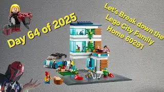 Day 64 of 2025 Let's Break Down the Lego City Family Home 60291