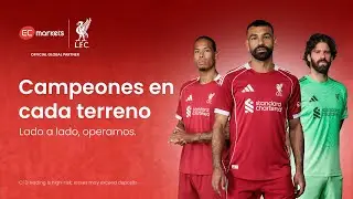 Opera con campeones | EC Markets x Liverpool FC Asociaci&oacute;n oficial 2025