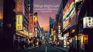 【Tokyo Night Lofi】 &mdash; Urban Night Drive | Japanese 80s Ambience | 1 Hour