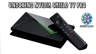 Unboxing Nvidia Shield Tv PRO Espa&ntilde;ol - MASPLAY PERU