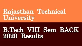 Rajasthan Technical University B Tech VIII Sem BACK 2020 Results