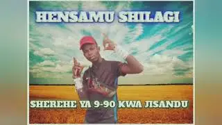 HENSAMU SHILAGI _SHEREHE YA 9-90 KWA JISANDU_@OFFICIAL_AUDIO_J_TOUCH STUDIO 