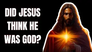 Did Jesus Think He Was Divine? Decoding the 