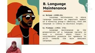 The Nature of Language Maintenance, Shift, & Loss