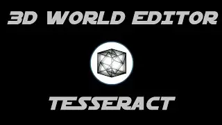 3D World Editor - Tesseract