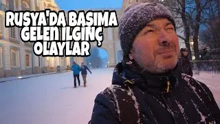 Rusya'da Başıma Gelen İlgin&ccedil; Olaylar