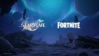 Fortnite x Honkai: Star Rail Collab Trailer