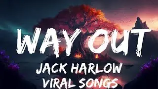 Jack Harlow - Way Out (Lyrics) (feat. Big Sean)  | 30mins with Chilling music