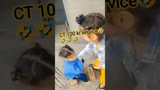 CT 100 ki service 🤣🤣🤣🤣