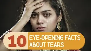 10 Eye-Opening Facts about Tears