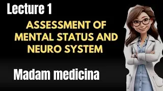 Assessment of mental status and Neuro system by madam medicina #healthassessment 