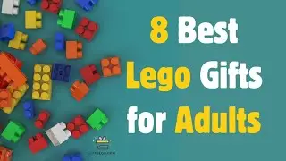 8 Best LEGO Gifts for Adults who love to build!