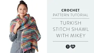 Turkish Stitch Crochet Shawl with The Crochet Crowd!