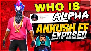 ANKUSH FREE FIRE EXPOSED😨 || WHO IS ALPHA ? || ANKUSH FF CHANNEL Kiska Hai ?🙄 SKYLORD REALITY