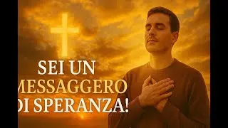 Il Vangelo Oggi ! Diventa messaggero di luce e Speranza