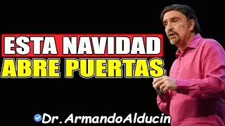 ESTAS NAVIDADES, PON SAL AQUÍ… Y DIOS OBRARÁ POR TI - Dr. Armando Alducin 2025