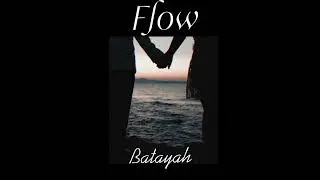 Batayah - Flow (Official Audio)