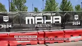 BREAKING: 2024 MAHA Music Festival to move to Omaha's Riverfront
