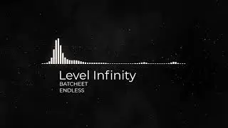 Level Infinity : BATCHEET  [OFFICIAL MUSIC VIDEO]