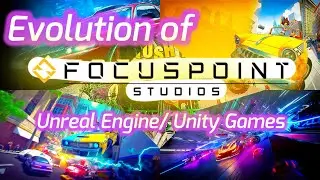 Evolution of Unreal Engine/Unity Focuspoint Studios (Team6 Game Studios) Games; With Fun Facts